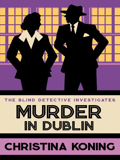 Title details for Murder in Dublin by Christina Koning - Available